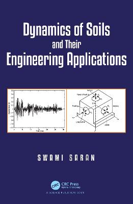 Dynamics of Soils and Their Engineering Applications - Saran, Swami