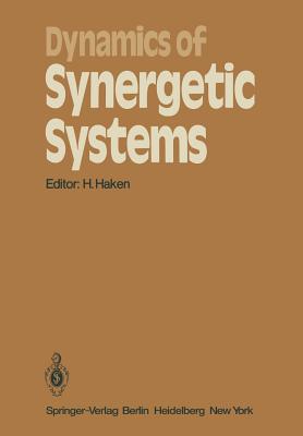 Dynamics of Synergetic Systems: Proceedings of the International Symposium on Synergetics, Bielefeld, Fed. Rep. of Germany, September 24-29, 1979 - Haken, H (Editor)