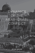 Dynamics of the Arab-Israel Conflict: Past and Present: Intellectual Odyssey II