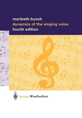 Dynamics of the Singing Voice - Bunch, Meribeth