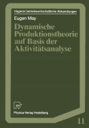 Dynamische Produktionstheorie Auf Basis Der Aktivitatsanalyse