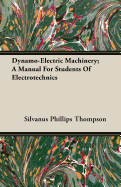 Dynamo-Electric Machinery; A Manual For Students Of Electrotechnics