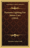 Dynamo Lighting for Motor Cars (1914)