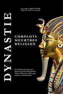Dynastie: Complots, meurtres et religion