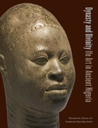 Dynasty and Divinity: Ife Art in Ancient Nigeria