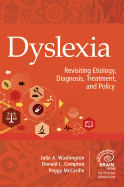 Dyslexia: Revisiting Etiology, Diagnosis, Treatment, and Policy