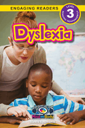 Dyslexia: Understand Your Mind and Body (Engaging Readers, Level 3)