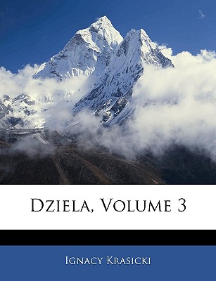 Dziela, Volume 3 - Krasicki, Ignacy