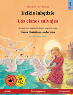 Dzikie lab dzie - Los cisnes salvajes (polski - hiszpa ski)