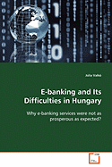E-Banking and Its Difficulties in Hungary