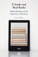 E-books and 'Real Books': Digital Reading and the Experience of Bookness