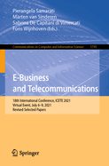 E-Business and Telecommunications: 18th International Conference, ICETE 2021, Virtual Event, July 6-9, 2021, Revised Selected Papers