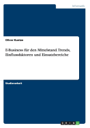 E-Business fr den Mittelstand. Trends, Einflussfaktoren und Einsatzbereiche