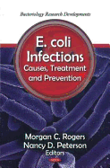 E. Coli Infections: Causes, Treatment, and Prevention