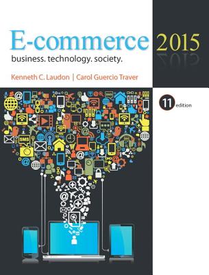 E-Commerce 2015 - Laudon, Kenneth C., and Traver, Carol Guercio