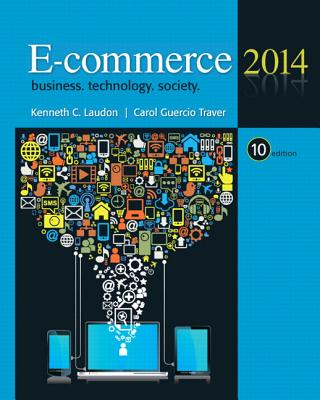 E-Commerce - Laudon, Kenneth C, and Traver, Carol Guercio