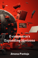 E-commerce's Expanding Horizons: Emerging Technologies and Their Disruptive Potential in Online Retail