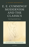 E. E. Cummings' Modernism and the Classics: Each Imperishable Stanza