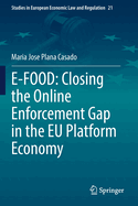 E-Food: Closing the Online Enforcement Gap in the Eu Platform Economy