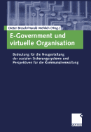 E-Government Und Virtuelle Organisation: Bedeutung Fur Die Neugestaltung Der Sozialen Sicherungssysteme Und Perspektiven Fur Die Kommunalverwaltung