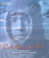 E. H. Shackleton: Shackleton: The Antarctic Challenge