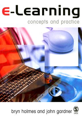 E-Learning: Concepts and Practice - Holmes, Bryn, and Gardner, John R