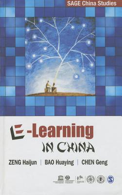 E-Learning in China - Haijun, ZENG, and Huaying, BAO, and Geng, CHEN