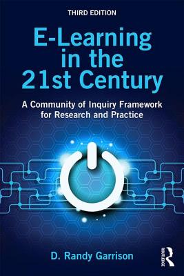 E-Learning in the 21st Century: A Community of Inquiry Framework for Research and Practice - Garrison, D. Randy