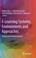 E-Learning Systems, Environments and Approaches: Theory and Implementation