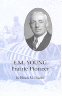 E. M. Young: Prairie Pioneer