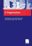 E-Organisation: Strategische Und Organisatorische Herausforderungen Des Internet