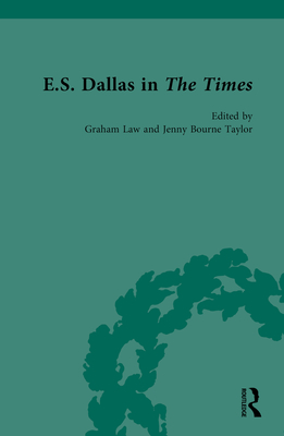 E.S. Dallas in The Times - Law, Graham (Editor), and Taylor, Jenny Bourne (Editor)