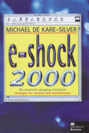 E-shock 2000: The Electronic Shopping Revolution - Strategies for Retailers and Manufacturers - Kare-Silver, Michael de