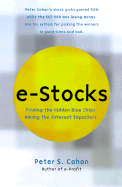 E-Stocks: Finding the Hidden Blue Chips Among the Internet Impostors - Cohan, Peter S