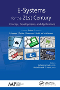 E-Systems for the 21st Century: Concept, Developments, and Applications, Volume 1: E-Commerce, E-Decision, E-Government, E-Health, and Social Networks