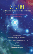 E.T. 101: Le Manuel d'Instruction Cosmique