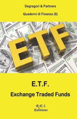 E.T.F. - Exchange Traded Funds - Partners, Degregori and