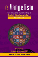 e-Vangelism: Creating and Implementing a Social Media Ministry for Outreach