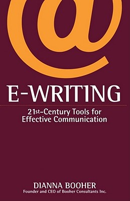 E-Writing: 21st-Century Tools for Effective Communication - Booher, Dianna