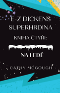 E-Z Dickens Superhrdina Kniha  ty i Czech Edition: Na Led