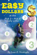 Ea$y Dollar$: at the Pick 3 - Pick 4 Daily Lotto