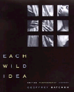 Each Wild Idea: Writing, Photography, History