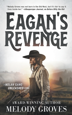 Eagan's Revenge: A Classic Western Series - Groves, Melody