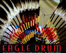 Eagle Drum: On the Powwow Trail with a Young Grass Dancer - Crum, Robert