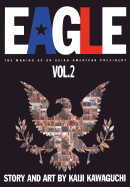 Eagle: The Making of an Asian-American President, Volume 2