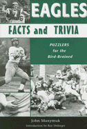 Eagles Facts and Trivia: Puzzlers for the Bird-Brained - Maxymuk, John, and Didinger, Ray (Introduction by)