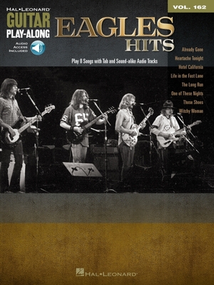 Eagles Hits: Guitar Play-Along Volume 162 - Eagles