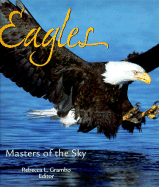 Eagles: Masters of the Sky - Grambo, Rebecca L