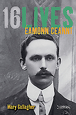 Eamonn Ceannt: 16Lives - Gallagher, Mary