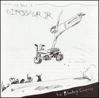 Ear-Bleeding Country: The Best of Dinosaur Jr. - Dinosaur Jr.